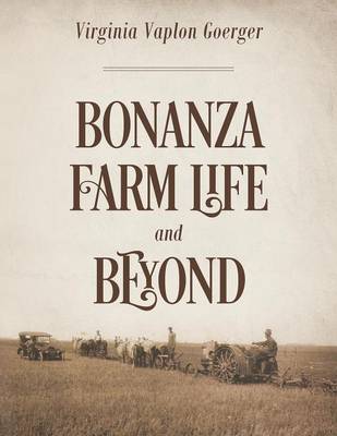 Bonanza Farm Life and Beyond (Paperback)