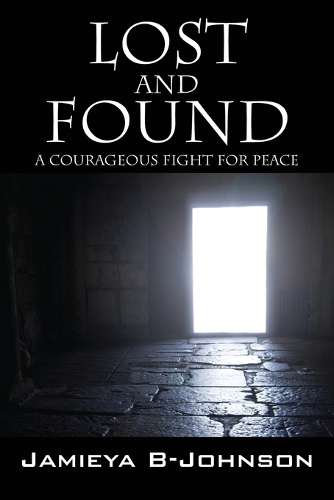 Lost and Found: A Courageous Fight for Peace (Paperback)