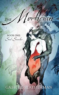 The Mortician - Book One: Soul Searcher (Hardback)