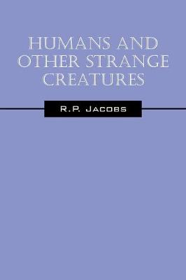 Humans and Other Strange Creatures (Paperback)