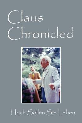 Claus Chronicled: Hoch Sollen Sie Leben (Paperback)
