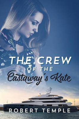 The Crew of the Castaway's Kate (Paperback)
