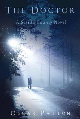 The Doctor: A Satilla County Novel (Hardback)