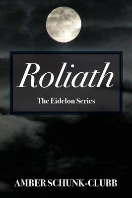 Roliath: The Eidelon Series (Paperback)