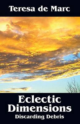 Eclectic Dimensions: Discarding Debris (Paperback)