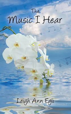 The Music I Hear (Paperback)