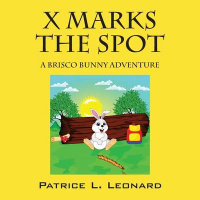X Marks the Spot: A Brisco Bunny Adventure (Paperback)