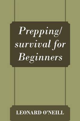Prepping/Survival for Beginners (Paperback)