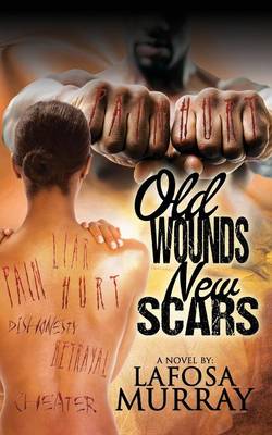 Old Wounds, New Scars (Paperback)