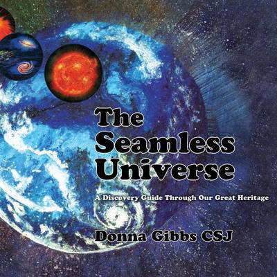 The Seamless Universe: A Discovery Guide Through Our Great Heritage (Paperback)