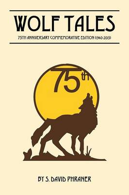 Wolf Tales: 75th Anniversary Commemorative Edition (C) (1940-2015) (Hardback)