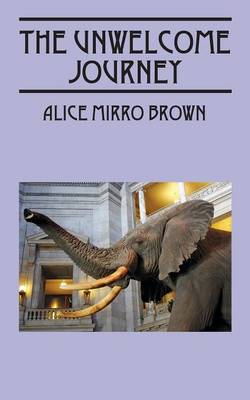 The Unwelcome Journey (Paperback)