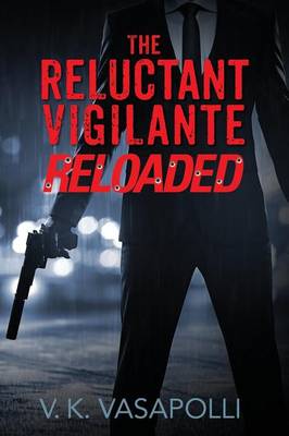 The Reluctant Vigilante Reloaded (Paperback)