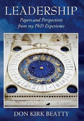 Leadership: Papers and Perspectives from My PhD Experience (Hardback)