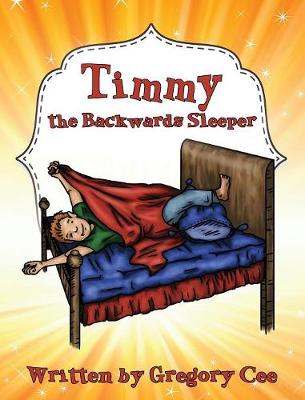 Timmy the Backwards Sleeper (Hardback)