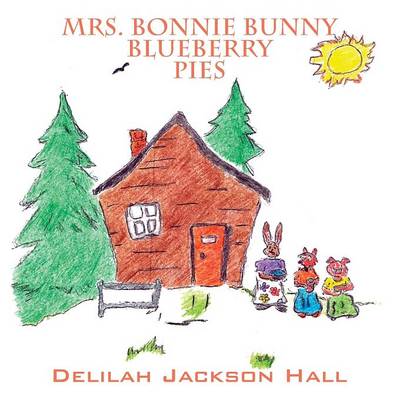 Mrs. Bonnie Bunny Blueberry Pies (Paperback)