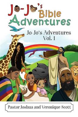 Jo-Jo's Bible Adventures: Jo-Jo's Adventures Vol. 1 (Paperback)