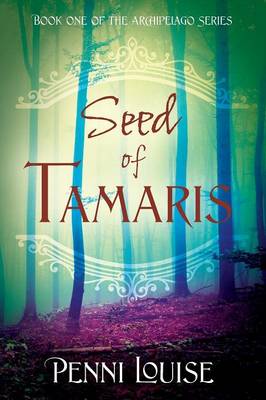 Seed of Tamaris: Book One of the Archipelago Series (Paperback)