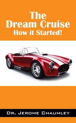 The Dream Cruise: How it Started! (Paperback)