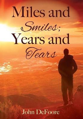 Miles and Smiles; Years and Tears (Hardback)