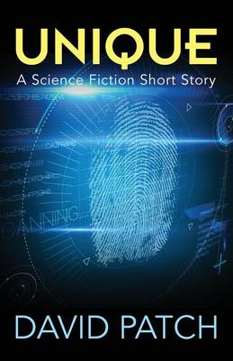 Unique: A Science Fiction Short Story (Paperback)