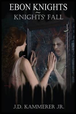 Ebon Knights: Knights' Fall (Paperback)