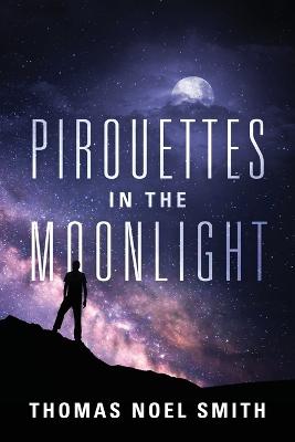 Pirouettes in the Moonlight (Paperback)