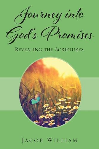 Journey Into God's Promises: Revealing the Scriptures (Paperback)