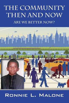 The Community Then and Now: Are We Better Now? (Paperback)