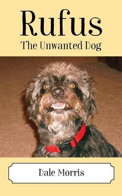 Rufus: The Unwanted Dog (Paperback)