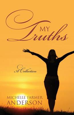 My Truths: A Collection (Paperback)