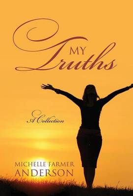 My Truths: A Collection (Hardback)