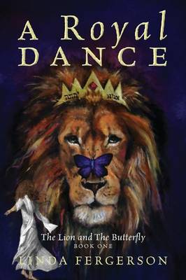 A Royal Dance: The Lion and the Butterfly - Book One (Paperback)