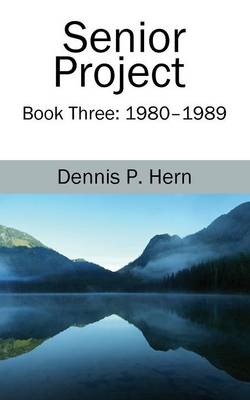 Senior Project: Book Three: 1980-1989 (Paperback)