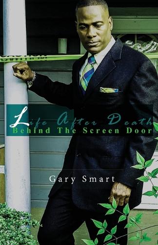Life After Death: Behind the Screen Door (Paperback)