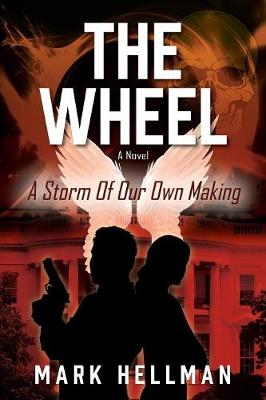 The Wheel: A Storm of Our Own Making (Paperback)