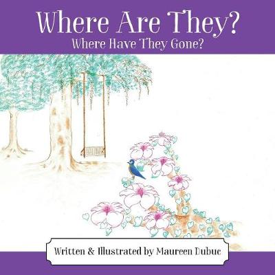 Where Are They? Where Have They Gone? (Paperback)