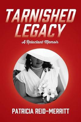 Tarnished Legacy: A Reluctant Memoir (Paperback)