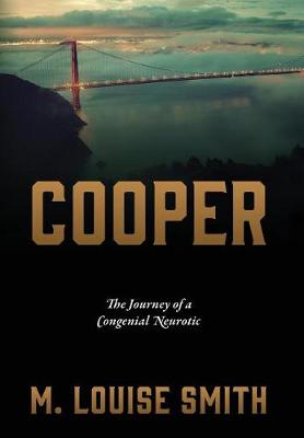Cooper: The Journey of a Congenial Neurotic (Hardback)