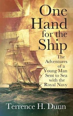 One Hand for the Ship: The Adventures of a Young Man Sent to Sea with the Royal Navy (Paperback)
