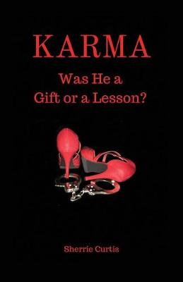 Karma: Was He a Gift or a Lesson? (Paperback)