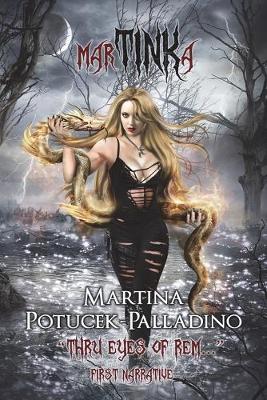Martinka: Thru Eyes of Rem... First Narrative (Paperback)