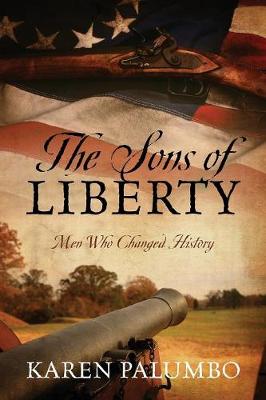 The Sons of Liberty: Men Who Changed History (Paperback)
