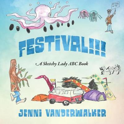 Festival!!! a Sketchy Lady ABC Book (Paperback)