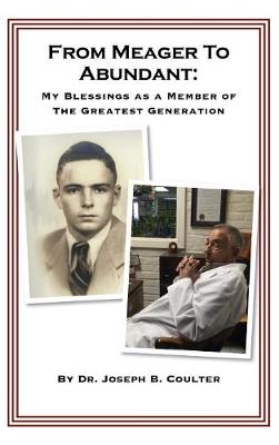 From Meager to Abundant: My Blessings as a Member of the Greatest Generation (Hardback)