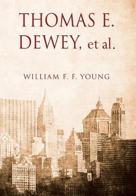 Thomas E. Dewey, et al (Hardback)