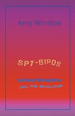 Spy-Birds: Animal Kingdom - Call for Revolution (Paperback)