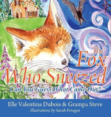 The Fox Who Sneezed: Can You Guess What Came Out? (Hardback)