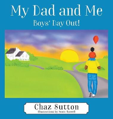 My Dad and Me: Boys' Day Out! (Hardback)