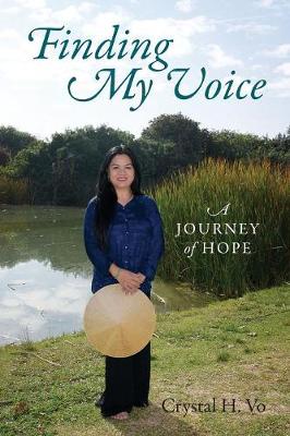 Finding My Voice: A Journey of Hope (Paperback)